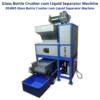 Shredder And Shredder, Glass Bottle Crusher - Glass Bottle Crusher cum Liquid Separator