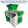Shredder And Shredder, S3-600 Single Shaft FRP Waste Shredder Machine