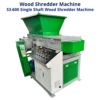 Shredder And Shredder, S3-600 Wood Shredder Machine